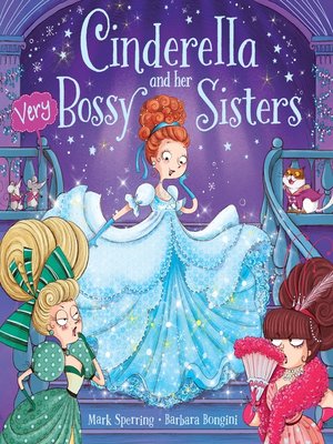cover image of Cinderella and her Very Bossy Sisters